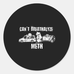 Funny Can't Breathalyze Humour Quote Saying Classic Round Sticker