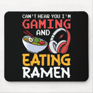 Funny Can't Hear You I'm Gaming And Eating Ramen G Mouse Mat