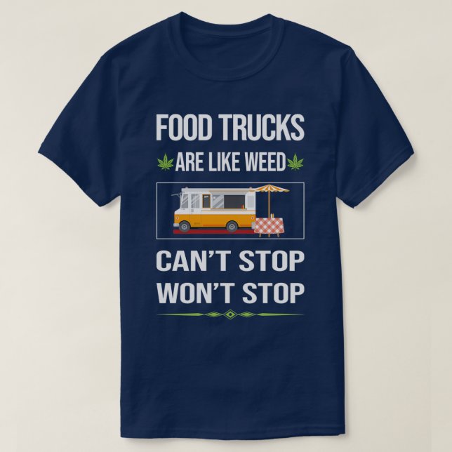 Funny Cant Stop Food Truck Trucks  T-Shirt (Design Front)