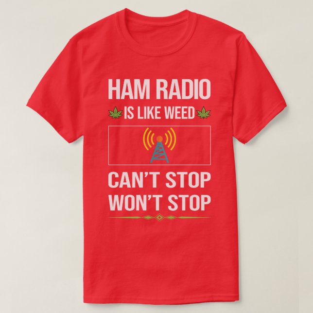 Funny Cant Stop Ham Radio Amateur Radio  T-Shirt (Design Front)