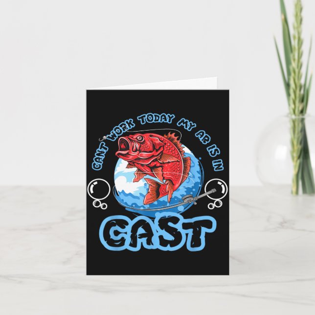 Funny can't work arm is in a cast fishing pun card (Front)