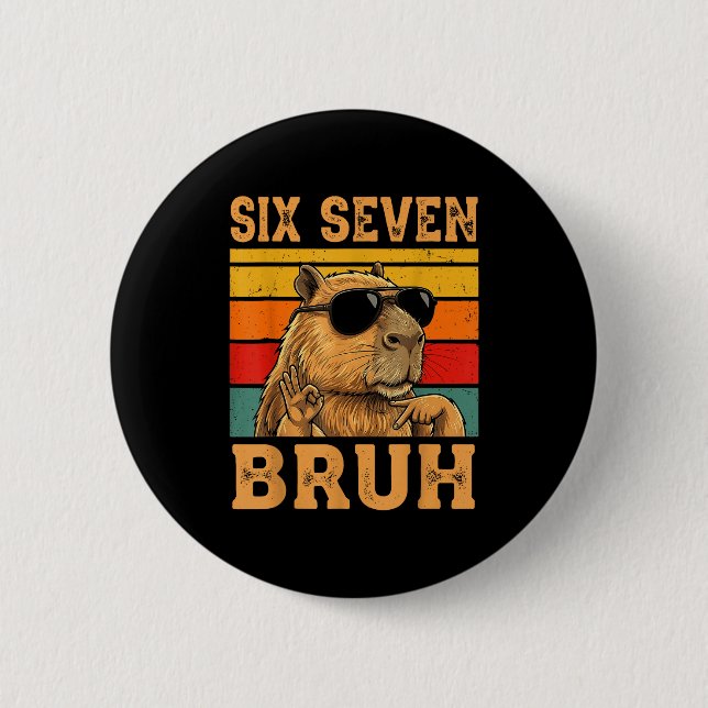 Funny Capybara 67 Meme Six Seven Bruh Boys Teens K 6 Cm Round Badge (Front)