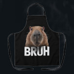 Funny Capybara Bruh  Apron<br><div class="desc">Funny Capybara Bruh</div>