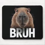 Funny Capybara Bruh  Mouse Mat<br><div class="desc">Funny Capybara Bruh</div>