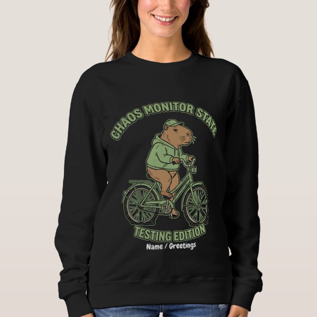Funny Capybara Chaos Monitor State Testing Edition Sweatshirt (Front)