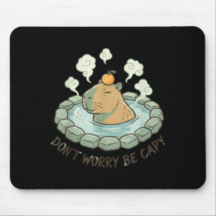 Funny capybara don't worry be capy cute rodent mouse mat