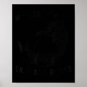Funny Capybara Mother I Am But Skin And Bones Poster