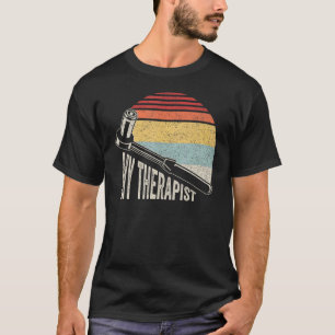 Funny Car Auto Racing Mechanic My Therapist Socket T-Shirt