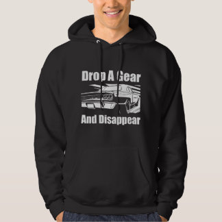 Funny Car Guy - Drop A Gear And Disappear Race Car Hoodie
