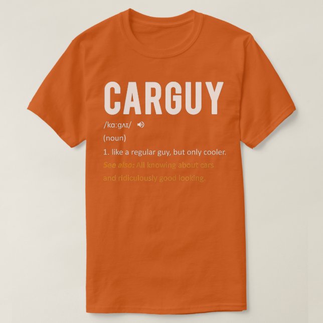 Funny Car Guy  Gift  Car Guy Definition  T-Shirt (Design Front)