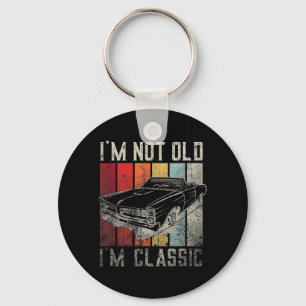 Funny Car Quote Retro Vintage Car Not Old Clic Key Ring