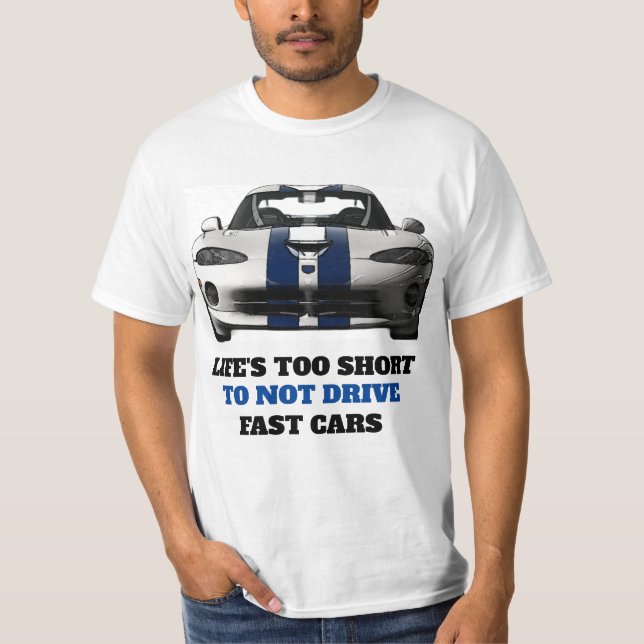 Funny Car Quotes - To Drive Fast Cars T-Shirt (Front)