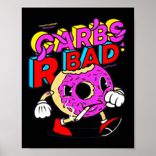 Funny Carbs R Bad Weightlifting Workout Bodybuildi Poster