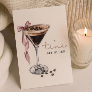 Funny Card A Tini Bit Older Espresso Martini BD