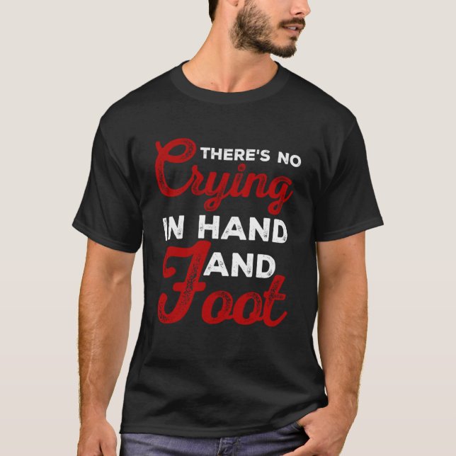 Funny Card Game  There's No Crying In Hand and Foo T-Shirt (Front)