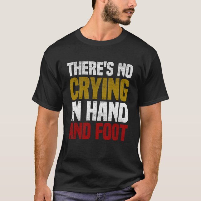 Funny Card Game  There's No Crying In Hand and Foo T-Shirt (Front)