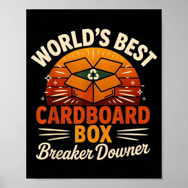 Funny Cardboard Box Breaker Downer Sarcastic Retro Poster (Front)