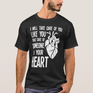 Funny Cardiac Nurse Quote Anatomical Heart Disease T-Shirt