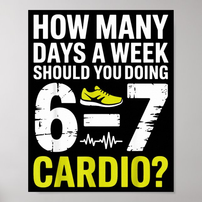 Funny Cardio Motivation Fitness Humor Running Work Poster (Front)