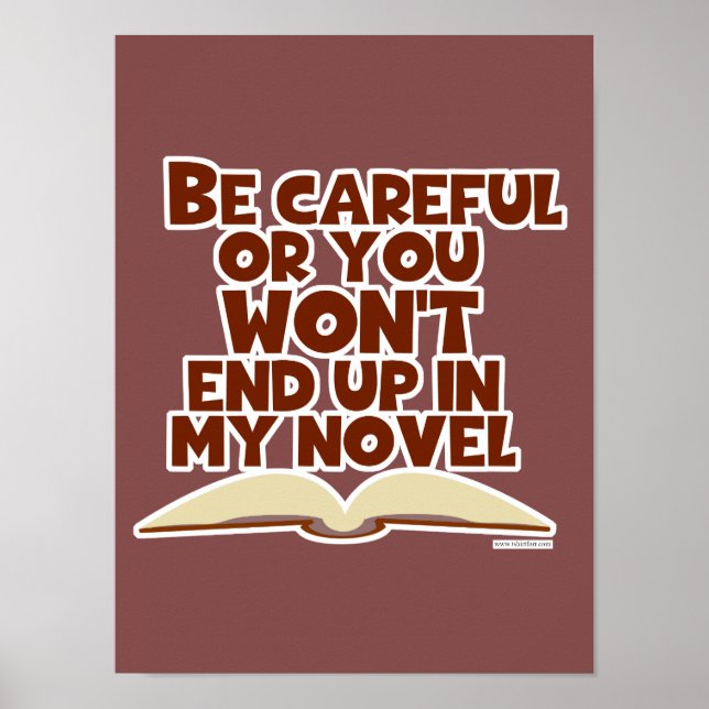 Funny Careful Book Character Author Slogan Poster (Front)