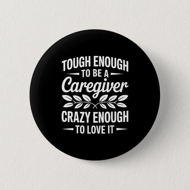 Funny Caregiver Art For Women Men Girls Caregiving 6 Cm Round Badge (Front)