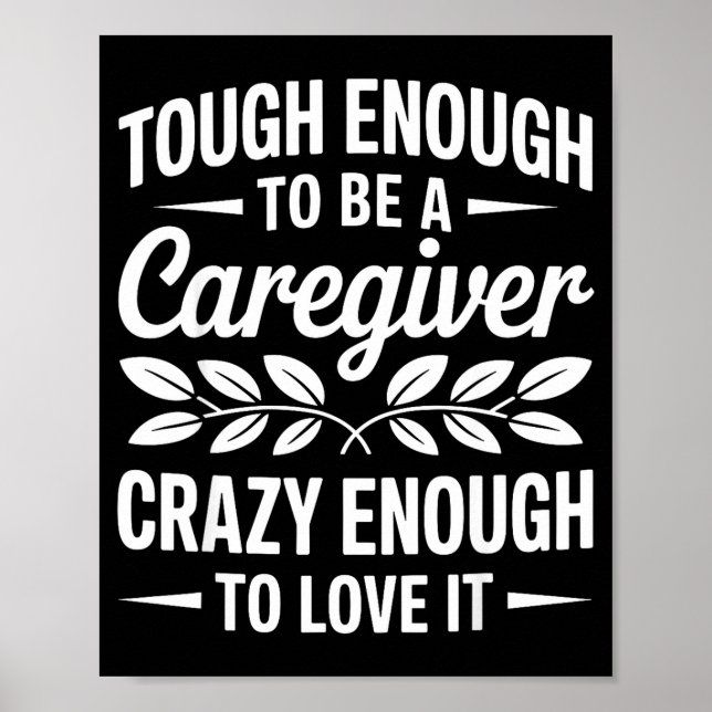 Funny Caregiver Art For Women Men Girls Caregiving Poster (Front)