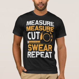Funny Carpenter and Craftsman Dad Joke T-Shirt