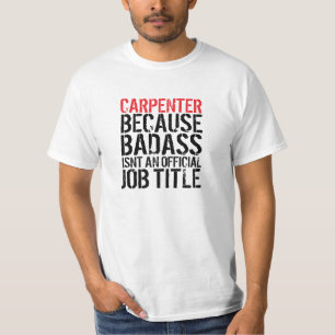 Funny 'Carpenter Badass Job Title' T-Shirt