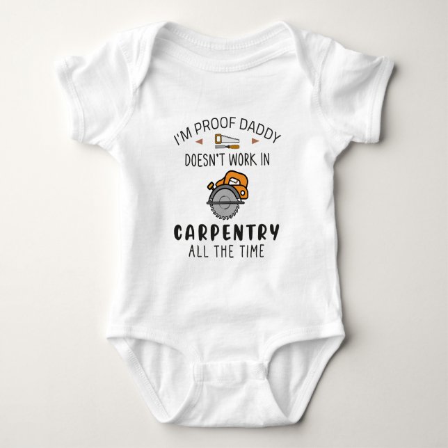 Funny Carpenter Daddy Woodworker Baby Carpentry Bodysuit (Front)
