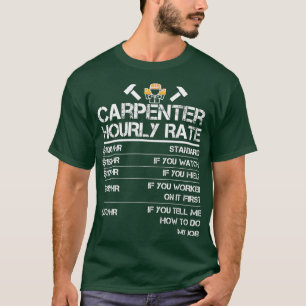 Funny Carpenter Hourly Rate  Wood Working Labour R T-Shirt