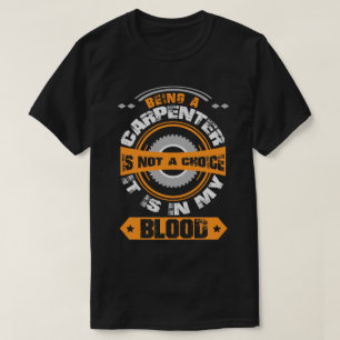 Funny Carpenter Shirt, Carpenter in my Blood T-Shirt