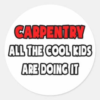 Funny Carpenter Shirts and Gifts Classic Round Sticker