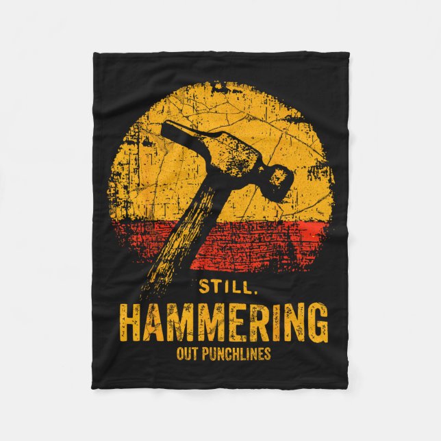 Funny Carpenter Still Hammering Out Punchlines Vin Fleece Blanket (Front)