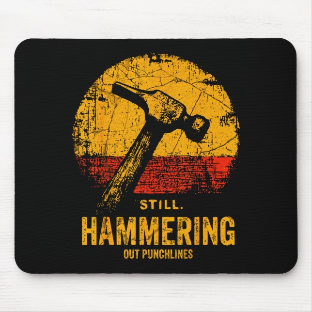 Funny Carpenter Still Hammering Out Punchlines Vin Mouse Mat (Front)