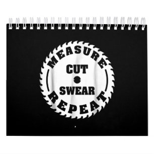Funny Carpenter Woodwork T Measure Cut Swear Calendar