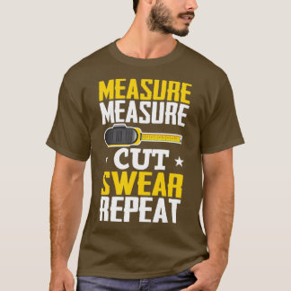 Funny Carpenter Woodworking Joke Handyman  T-Shirt