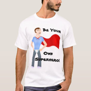 Funny Cartoon Be Your Own Superhero T-Shirt