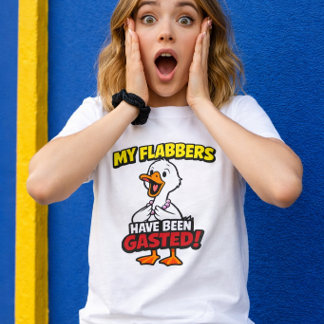 Funny Cartoon Duck ‘My Flabbers Have Been Gasted’ T-Shirt