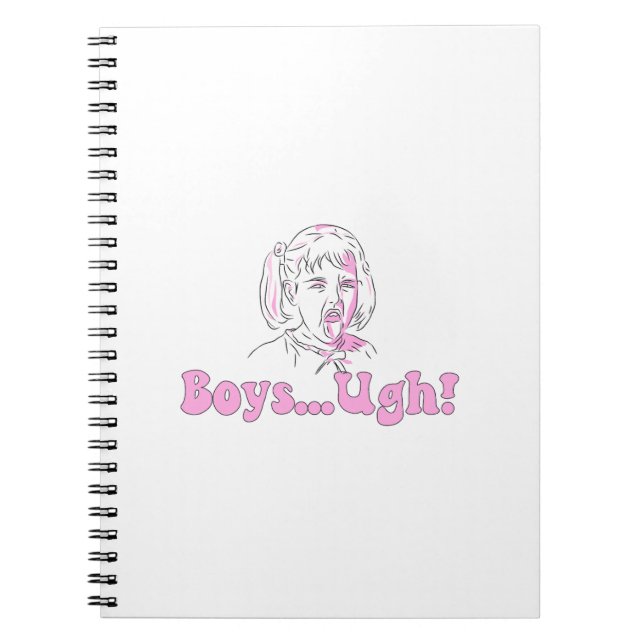 Funny cartoon girl meme - "boys...Ugh!" Notebook (Front)