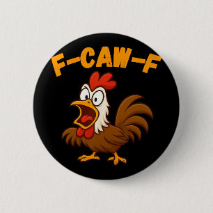 Funny Cartoon Rooster Fowl Chicken F-caw-f Humour 6 Cm Round Badge