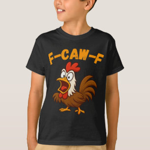 Funny Cartoon Rooster Fowl Chicken F-caw-f Humour T-Shirt