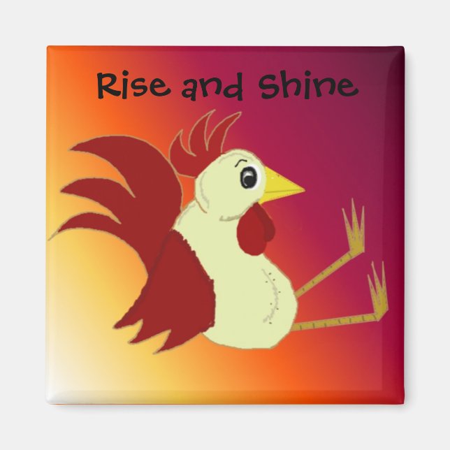 Funny Cartoon Rooster with Saying Magnet (Front)