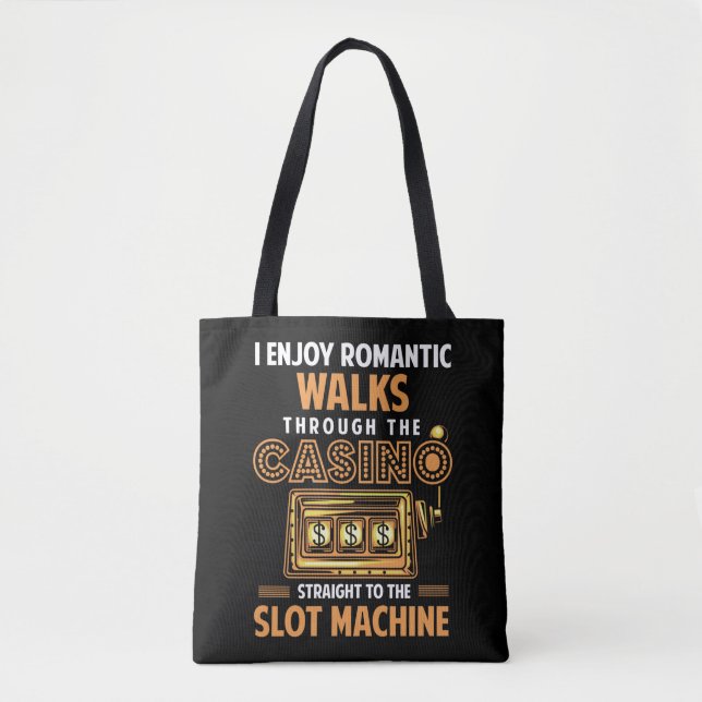 Funny Casino lover Gambling Slot Machine Quote Tote Bag (Front)