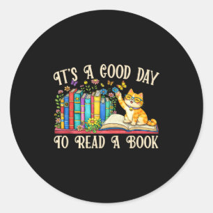 Funny cat &amp; book lovers - a good day to read classic round sticker