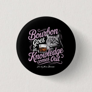 Funny Cat and Bourbon Graphic Knowledge Comes Out 3 Cm Round Badge