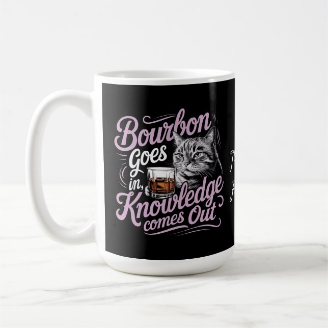Funny Cat and Bourbon Graphic Knowledge Comes Out  Coffee Mug (Left)