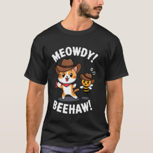 Funny Cat Bee Pun Cowboy Meowdy Beehaw T-Shirt
