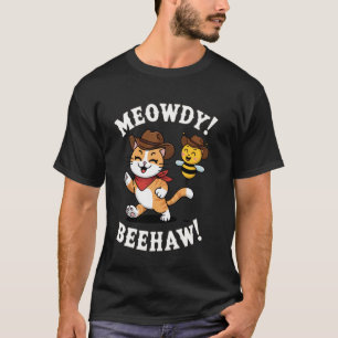 Funny Cat Bee Pun Cowboy Meowdy Beehaw T-Shirt