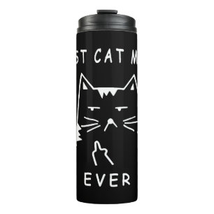funny cat best cat mum ever meow with my cat funny thermal tumbler