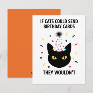 Funny Cat Birthday Card If Cats Could Send Cards